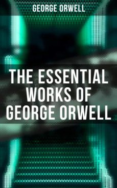 the essential works of george orwell (ebook)-george orwell-4064066379773