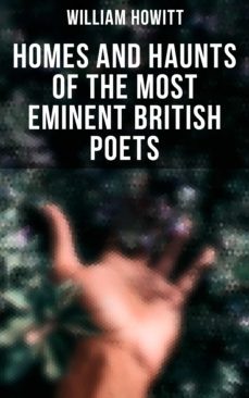 homes and haunts of the most eminent british poets (ebook)-4064066382773