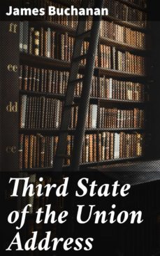 third state of the union address (ebook)-james buchanan-4064066403973