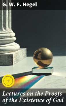 lectures on the proofs of the existence of god (ebook)-g. w. f. hegel-4064066464073