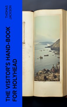 the visitor's hand-book for holyhead (ebook)-thomas jackson-4066339561373