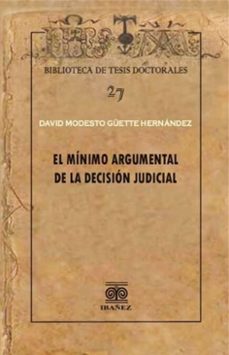 el minimo argumental de la decision judicial (ebook)-david modesto guette hernández-4099995591873