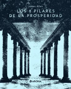 los ocho pilares de la prosperidad (ebook)-james allen-7502297053873