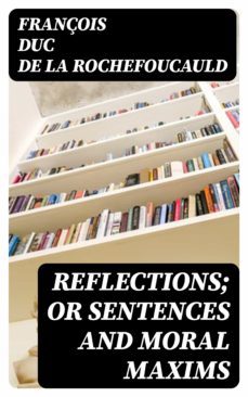 reflections; or sentences and moral maxims (ebook)-8596547010173