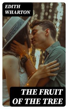 the fruit of the tree (ebook)-edith wharton-8596547331773