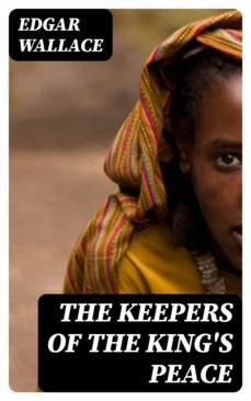 the keepers of the king's peace (ebook)-edgar wallace-8596547338673