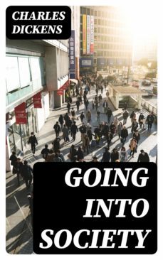 going into society (ebook)-charles dickens-8596547369073