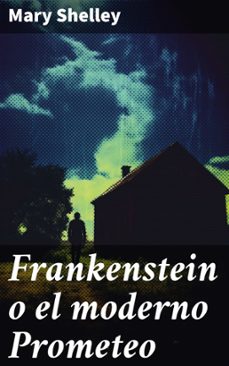frankenstein o el moderno prometeo (ebook)-mary shelley-8596547686873