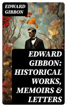 edward gibbon: historical works, memoirs &amp; letters (ebook)-edward gibbon-8596547769873