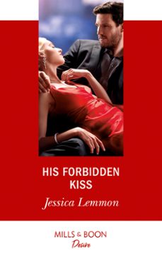 his forbidden kiss (ebook)-jessica lemmon-9780008904173