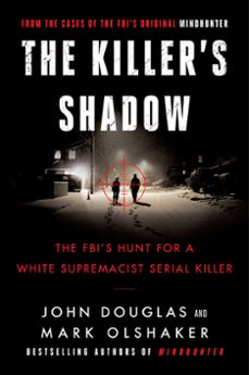 the killer's shadow (ebook)-john e. douglas-mark olshaker-9780062979773