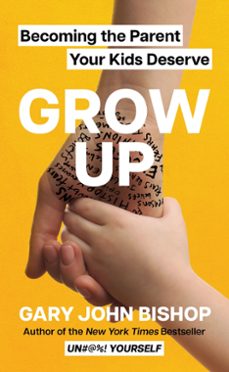 grow up (ebook)-gary john bishop-9780063215573