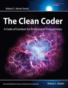 the clean coder : a code of conduct for professional programmers-robert c. martin-9780137081073