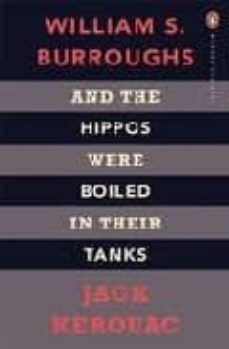and the hippos were boiled in their tanks-william s. burroughs-9780141189673