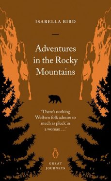 adventures in the rocky mountains (ebook)-isabella bird-9780141963273