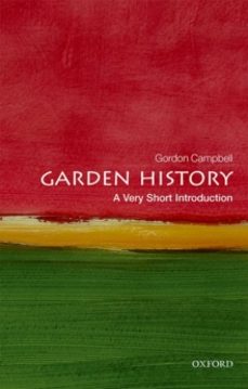 garden history: a very short introduction-gordon campbell-9780199689873