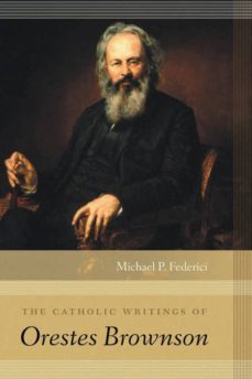 the catholic writings of orestes brownson-9780268104573