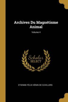 archives du magntisme animal; volume 4-9780270653373