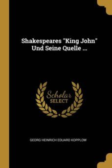 shakespeares king john und seine quelle ...-9780270911473