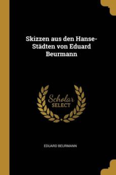 skizzen aus den hanse-stdten von eduard beurmann-9780274101573