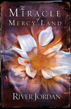 the miracle of mercy land (ebook)-river jordan-9780307459473