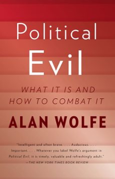 political evil (ebook)-alan wolfe-9780307701473