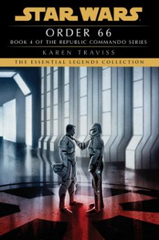 order 66: star wars legends (republic commando) (ebook)-karen traviss-9780307796073
