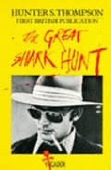 the great shark hunt: strange tales from a strange time-9780330261173