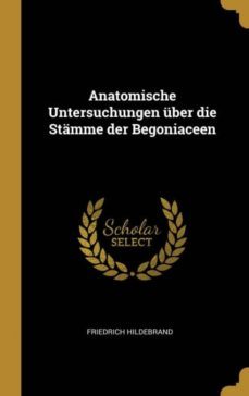 anatomische untersuchungen uber die stamme der begoniaceen-9780341328773