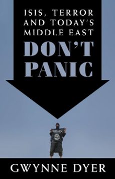 don't panic (ebook)-gwynne dyer-9780345815873