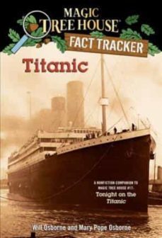 titanic: a nonfiction companion to magic tree house @17: tonight on the titanic ( magic tree house (r) fact tracker @7 )-mary pope osborne-9780375813573