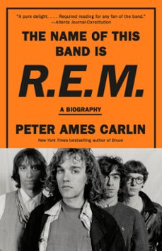 the name of this band is r.e.m. (ebook)-peter ames carlin-9780385546973