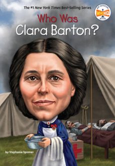 who was clara barton? (ebook)-stephanie spinner-9780399540073
