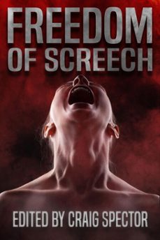 freedom of screech (ebook)-craig spector-9780463134573