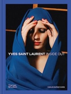 yves saint laurent inside out-carlos munoz yague-9780500024973