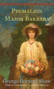 pygmalion and major barbara-george bernard shaw-9780553905373