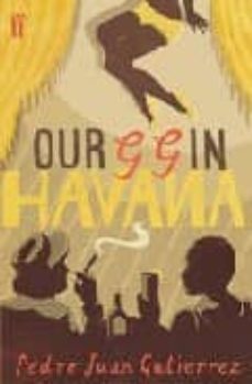 our gg in havana-pedro juan gutierrez-9780571230273