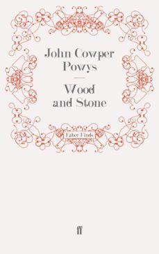 wood and stone (ebook)-john cowper powys-9780571286973