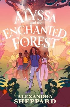 alyssa and the enchanted forest (ebook)-alexandra sheppard-9780571377473