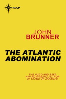 the atlantic abomination (ebook)-john brunner-9780575101173