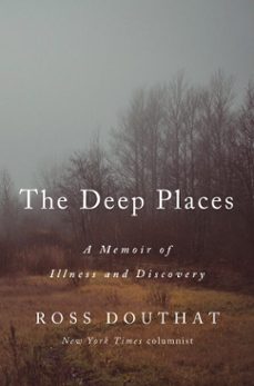 the deep places (ebook)-ross douthat-9780593237373