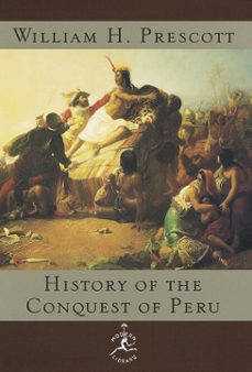 the history of the conquest of peru (ebook)-william h. prescott-9780679641773