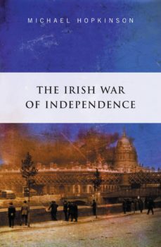 the irish war of independence (ebook)-michael hopkinson-9780717161973