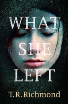 what she left-t. r. richmond-9780718179373