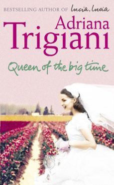 queen of the big time-adriana trigiani-9780743462273