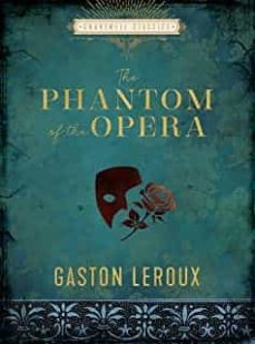 the phantom of the opera-gaston leroux-9780785839873