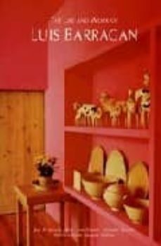 the life and work of luis barragan-jose maria buendia julbez-juan palomar-9780847820573