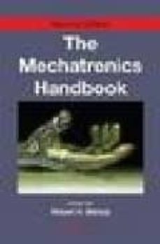 the mechatronics handbook (series: electrical engineering handboo k)-robert h. bishop-9780849392573
