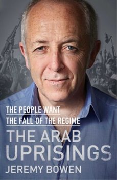 the arab uprisings (ebook)-jeremy bowen-9780857208873