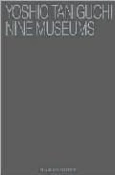 yoshio taniguchi: nine museums-terency riley-9780870706073